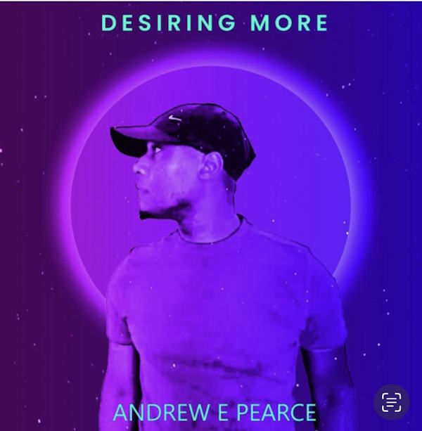 Andrew E Pearce desiring more album cover