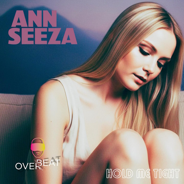 Ann Seeza hold me tight