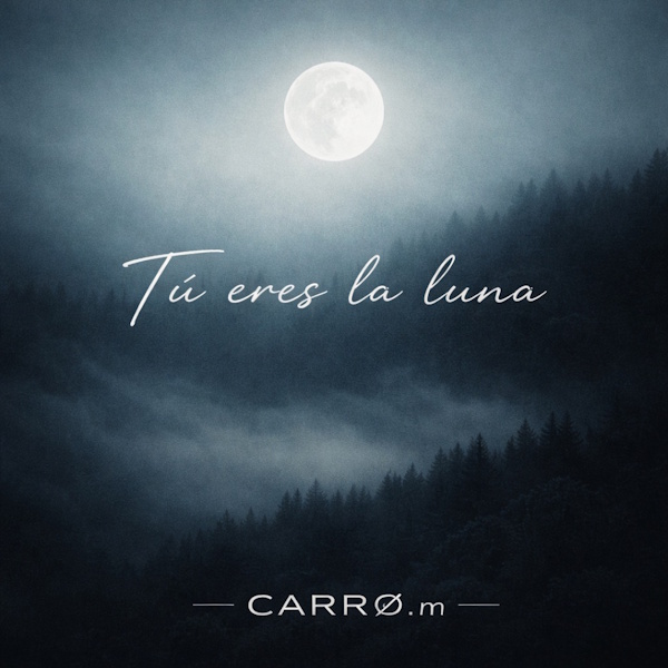 CARRm t eres la luna