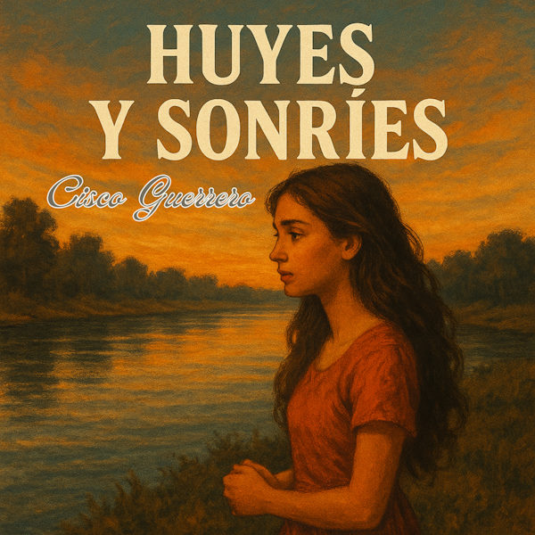Cisco Guerrero huyes y sonres