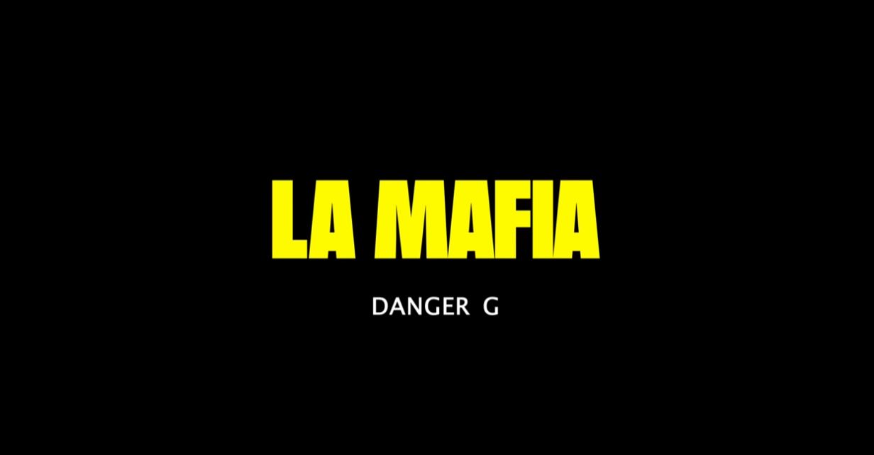 Danger G LA MAFIA 