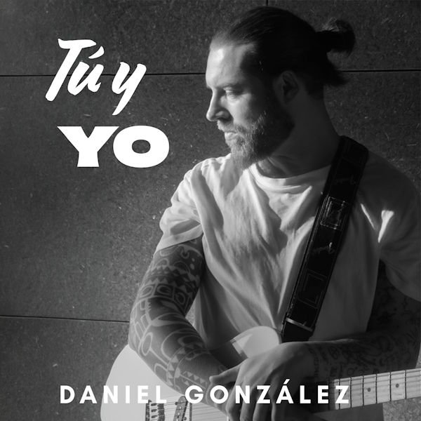 Daniel González explora las heridas de una relación en "Tú y yo", un nuevo capítulo de su rock de autor