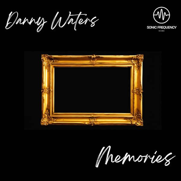 Danny Waters danny watersmemories radio