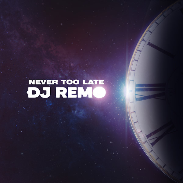 Dj Remo never too late