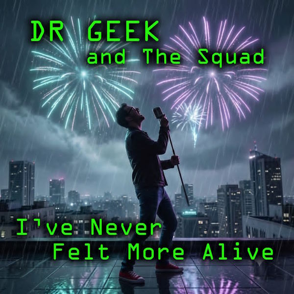 Dr. Geek And The Squad estrena "I've Never Felt More Alive": un himno rock que navega entre la decadencia y la euforia de la noche