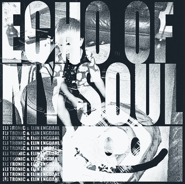 Echo Of My Soul ELI TRONIC