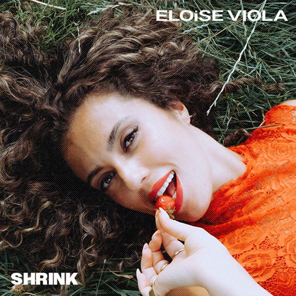 Eloise Viola presenta "Shrink": la artista independiente que desafía los límites del pop con una nueva era de vulnerabilidad y fuerza