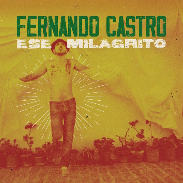 Fernando Castro ese milagrito