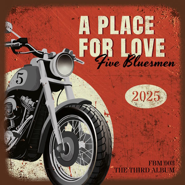 Five Bluesmen a place to love