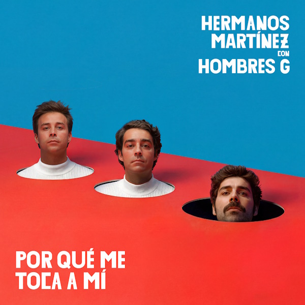 Hermanos Martínez y Hombres G lanzan 'Por qué me toca a mí', el encuentro generacional que une dos épocas del pop rock en español