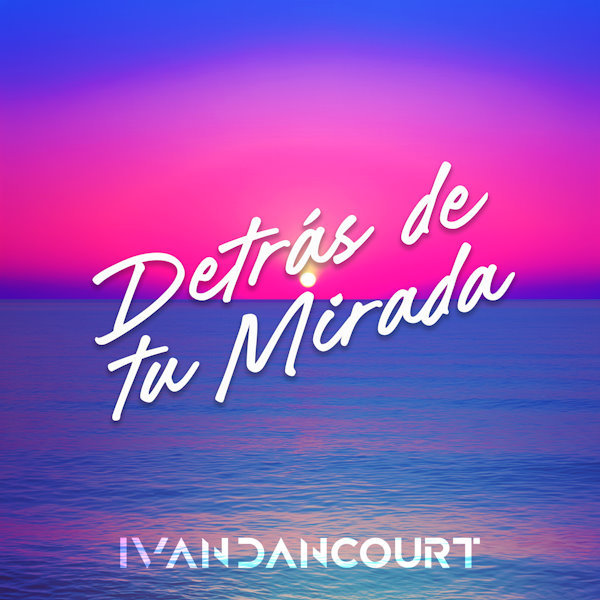 Ivan Dancourt detrs de tu mirada