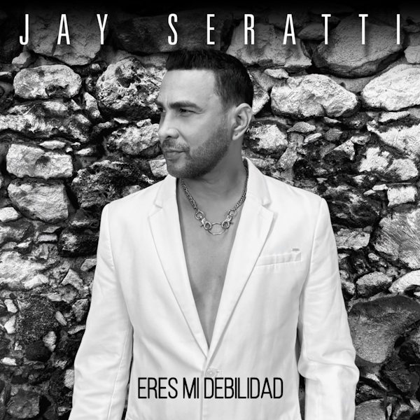 Jay seratti eres mi debilidad