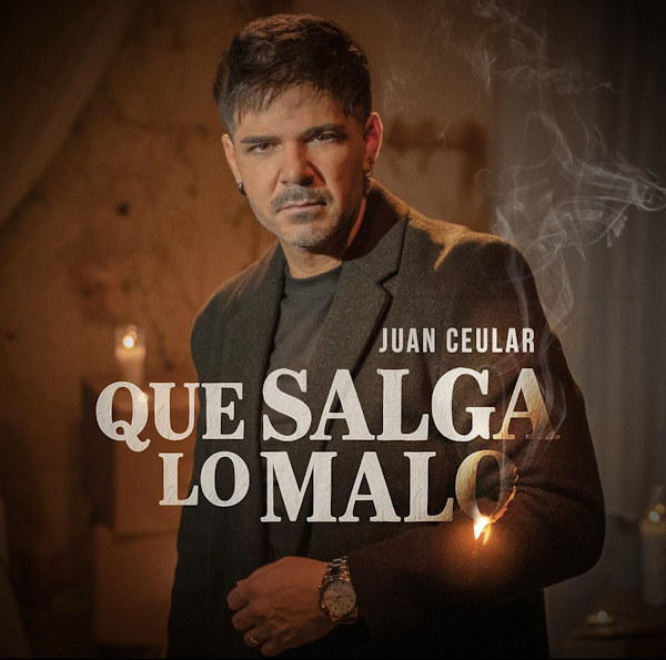 Juan Ceular Que salga lo malo