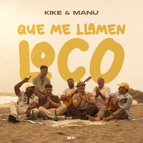 Kike y Manu que me llamen loco