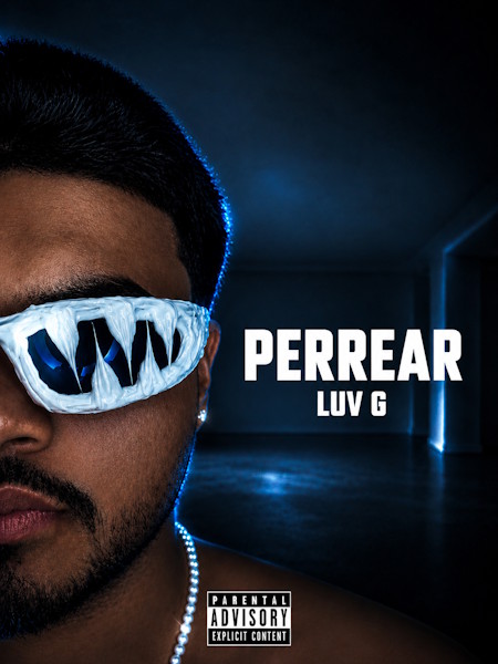 LUV G enciende las pistas con "PERREAR": un himno reggaetonero que celebra la libertad del baile y la noche