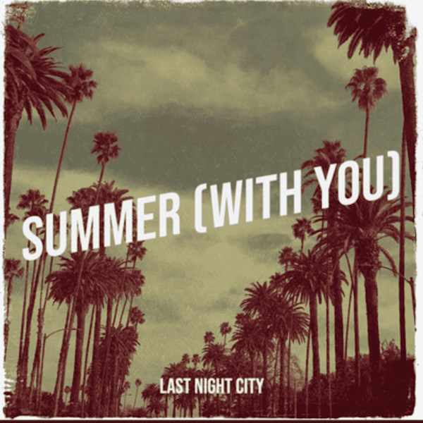 Last Night City summer with you