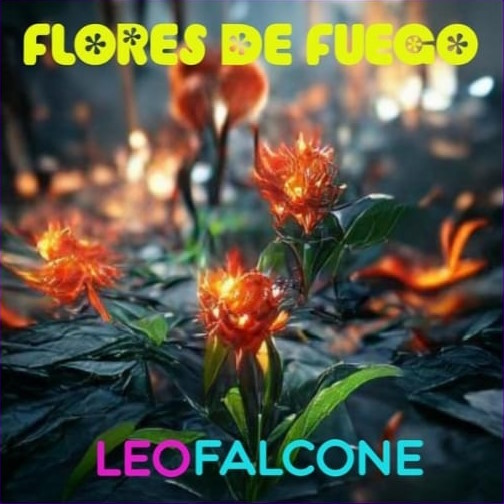 Leo Falcone Flores de Fuego