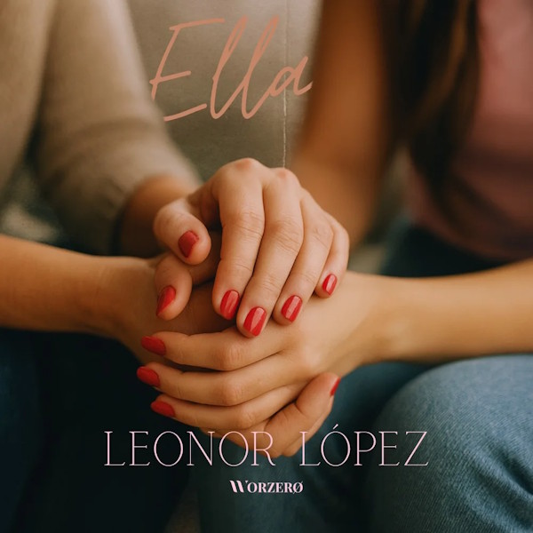 Leonor López presenta "Ella", un emotivo homenaje a la figura materna que marca su debut en la escena musical