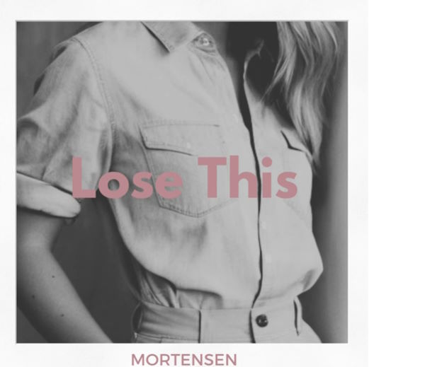 Lose This Mortensen