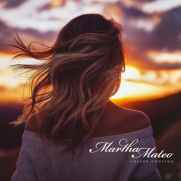 Martha Mateo Volver Contigo
