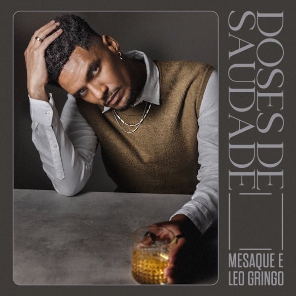 Mesaque e Leo Gringo presentan "Doses de Saudade", un viaje musical entre Brasil y Europa