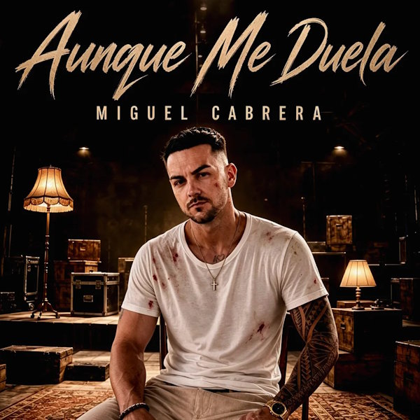 Miguel Cabrera Aunque me duela