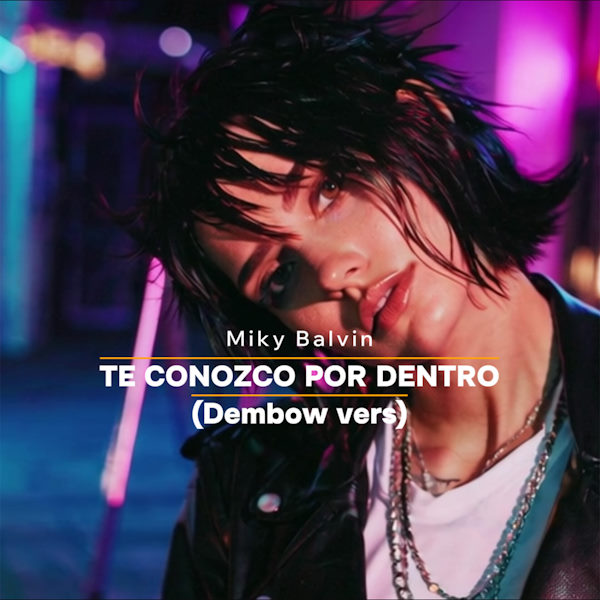 Miky Balvin te conozco por dentro dembow vers