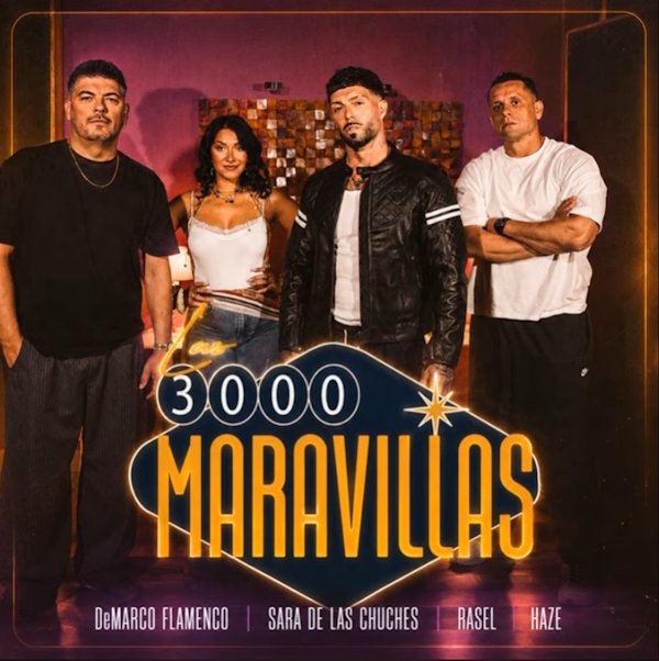 Rasel, Demarco Flamenco, Haze y Sara de las Chuches se unen en “Las 3000 Maravillas”