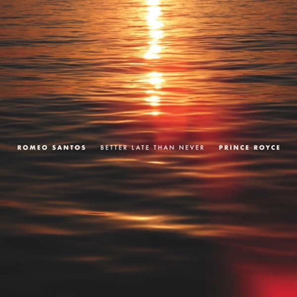 Romeo santos y prince Royce Better