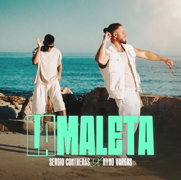 Sergio Contreras y Nyno Vargas estrenan "La maleta", una canción sobre cerrar una etapa y volver a empezar