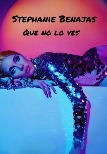 Stephanie Benajas que no lo ves