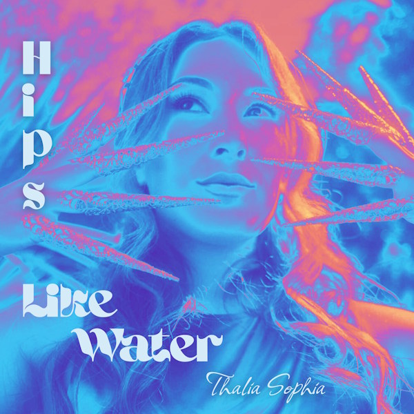 Thalia Sophia hips like water