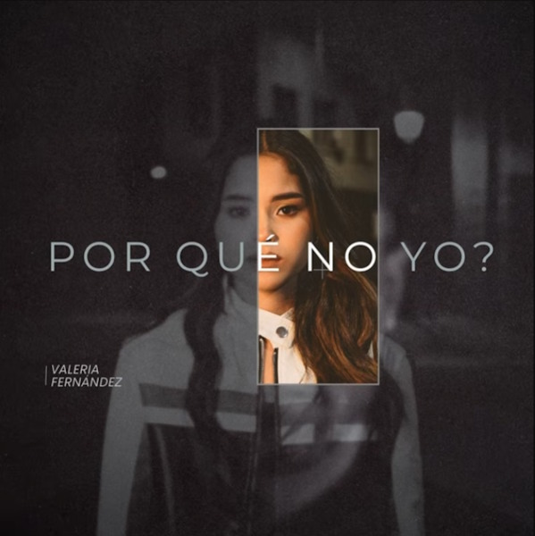 Valeria Fernández Por Qué No Yo