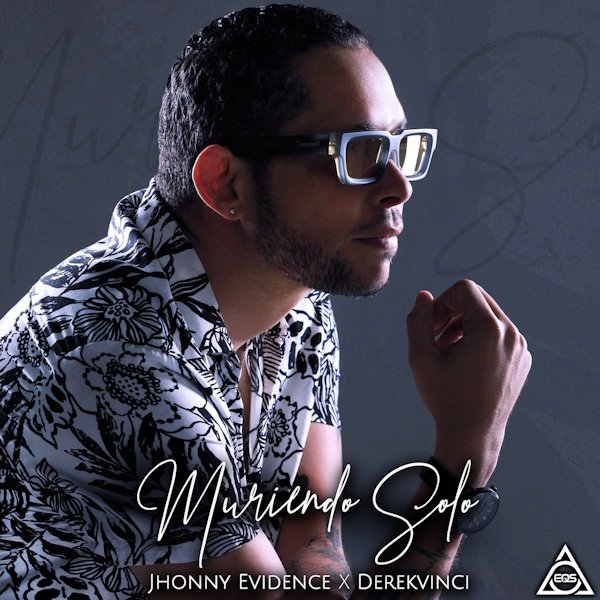 EQS Música presenta "Muriendo Solo", la nueva bachata de Jhonny Evidence y DerekVinci cargada de sabor dominicano